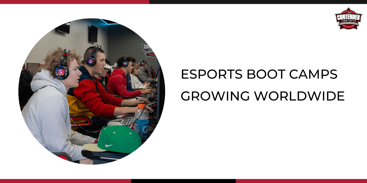 Esports Boot Camps Growing Worldwide